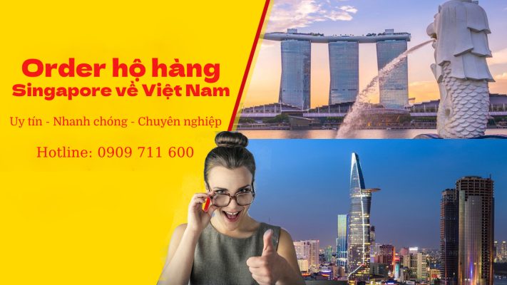 Dịch vụ order hàng singapore về Việt Nam